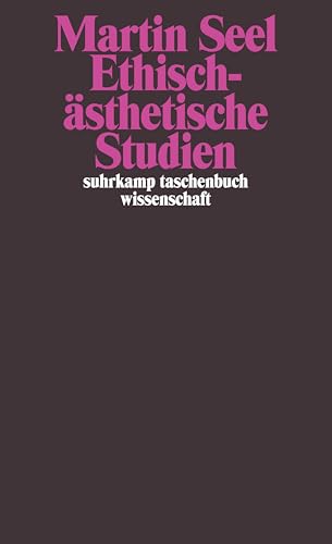 Ethisch-ästhetische Studien (suhrkamp taschenbuch wissenschaft) von Suhrkamp Verlag